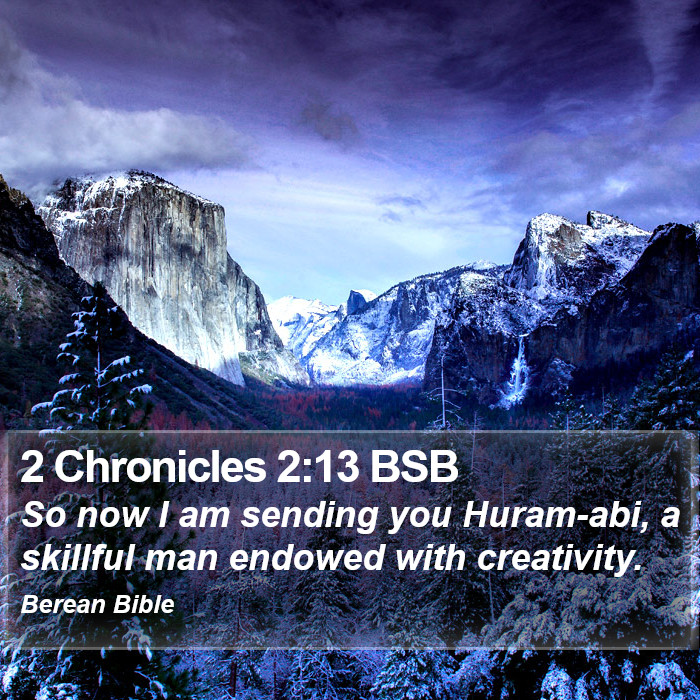 2 Chronicles 2:13 BSB Bible Study