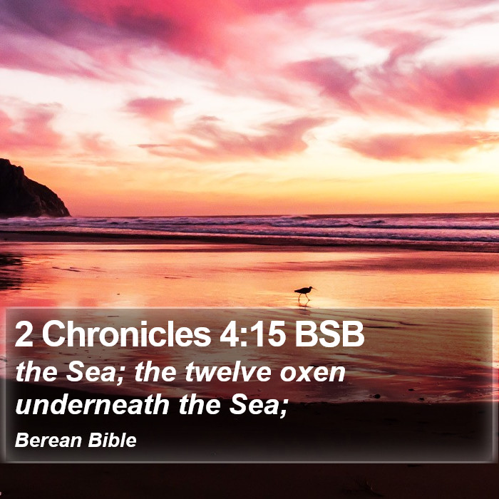 2 Chronicles 4:15 BSB Bible Study