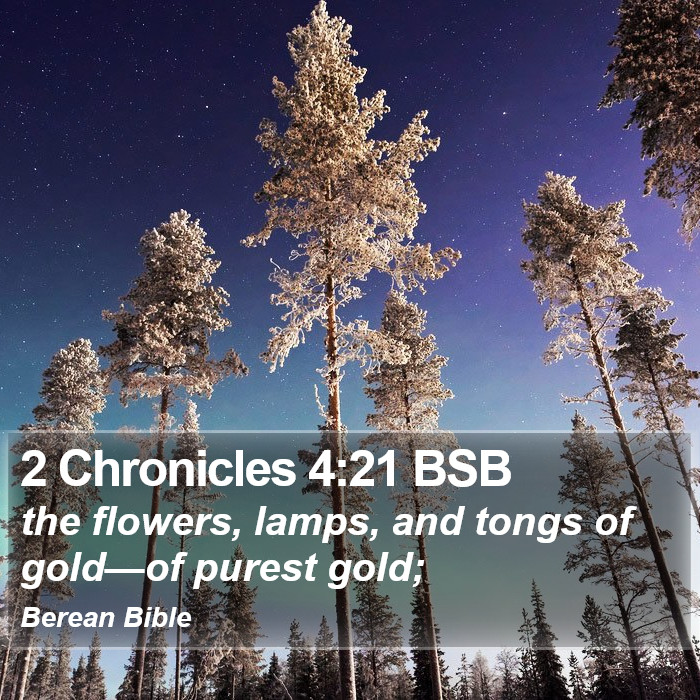 2 Chronicles 4:21 BSB Bible Study