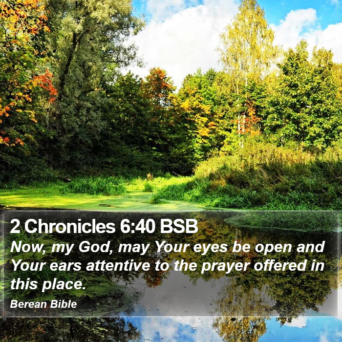 2 Chronicles 6:40 BSB Bible Study