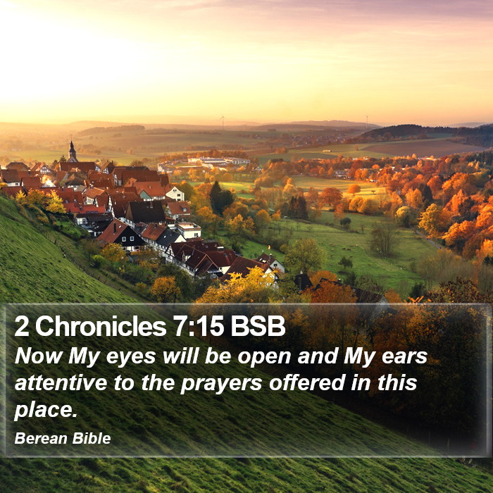 2 Chronicles 7:15 BSB Bible Study