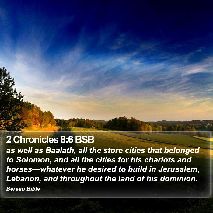 2 Chronicles 8:6 BSB Bible Study