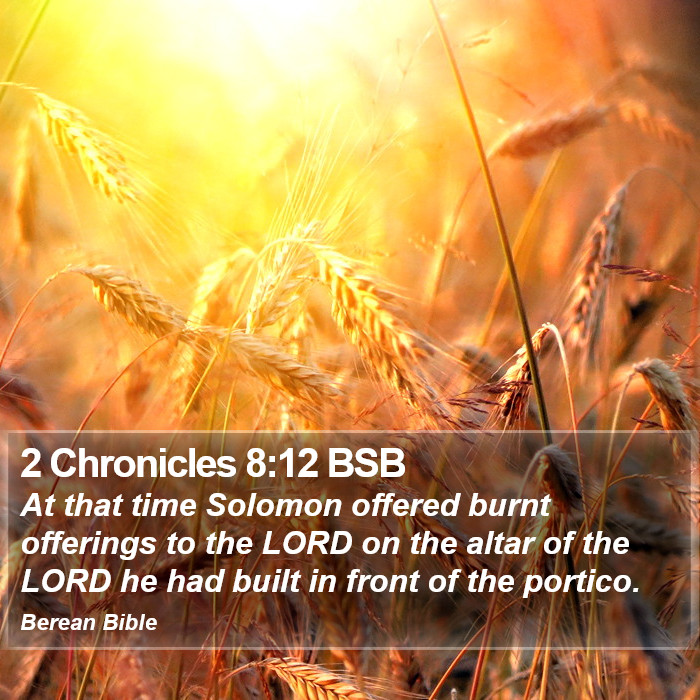 2 Chronicles 8:12 BSB Bible Study