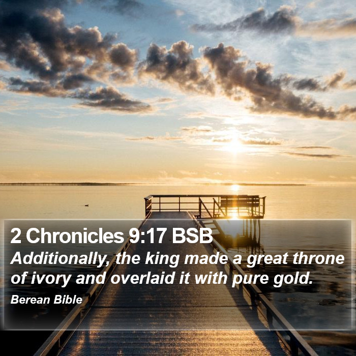 2 Chronicles 9:17 BSB Bible Study