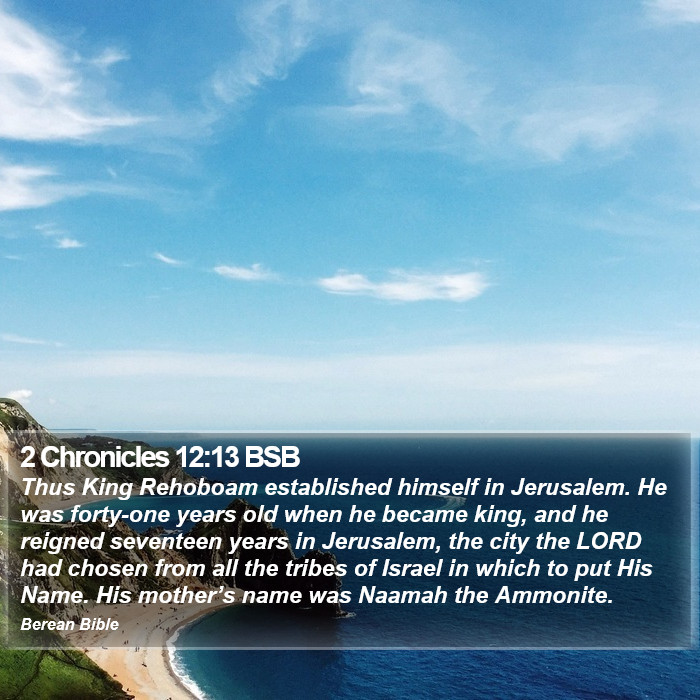 2 Chronicles 12:13 BSB Bible Study