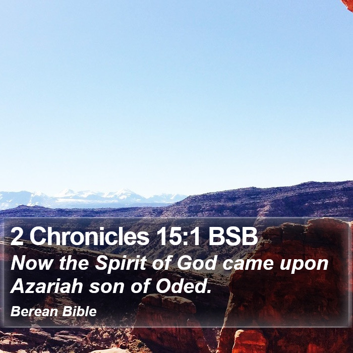 2 Chronicles 15:1 BSB Bible Study