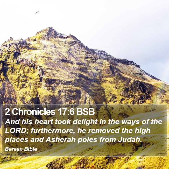 2 Chronicles 17:6 BSB Bible Study