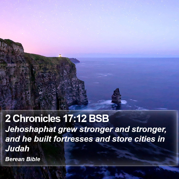 2 Chronicles 17:12 BSB Bible Study