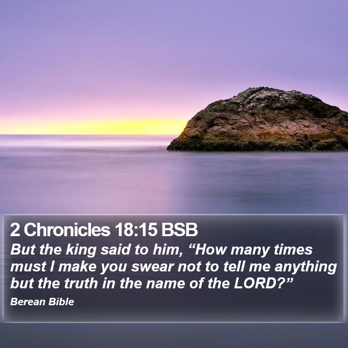 2 Chronicles 18:15 BSB Bible Study