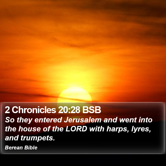 2 Chronicles 20:28 BSB Bible Study