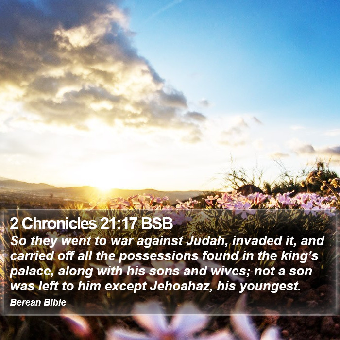 2 Chronicles 21:17 BSB Bible Study