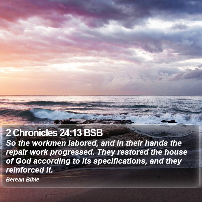 2 Chronicles 24:13 BSB Bible Study