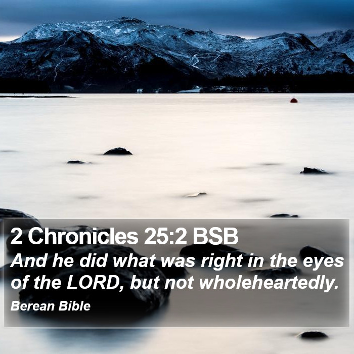 2 Chronicles 25:2 BSB Bible Study