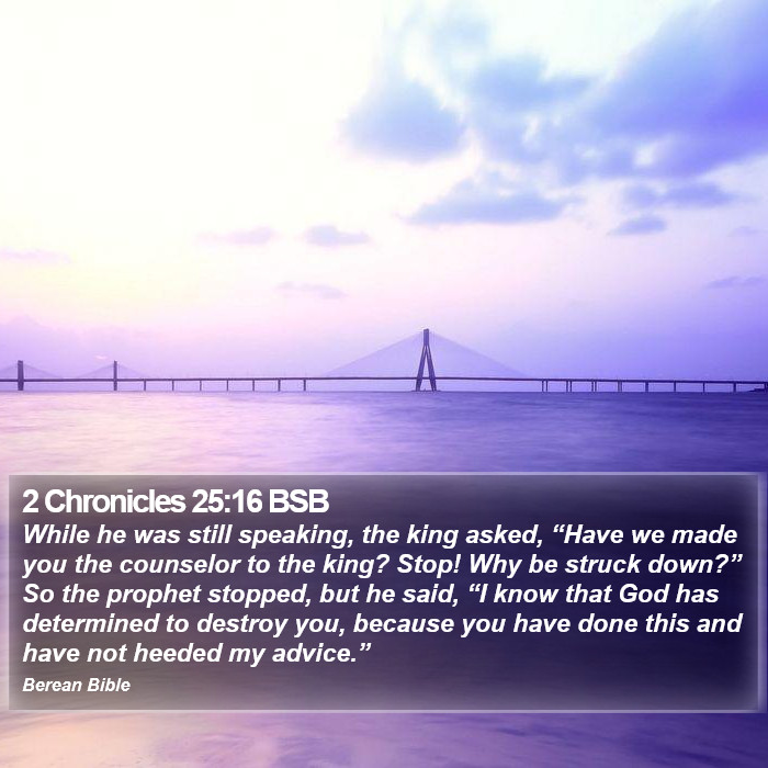 2 Chronicles 25:16 BSB Bible Study