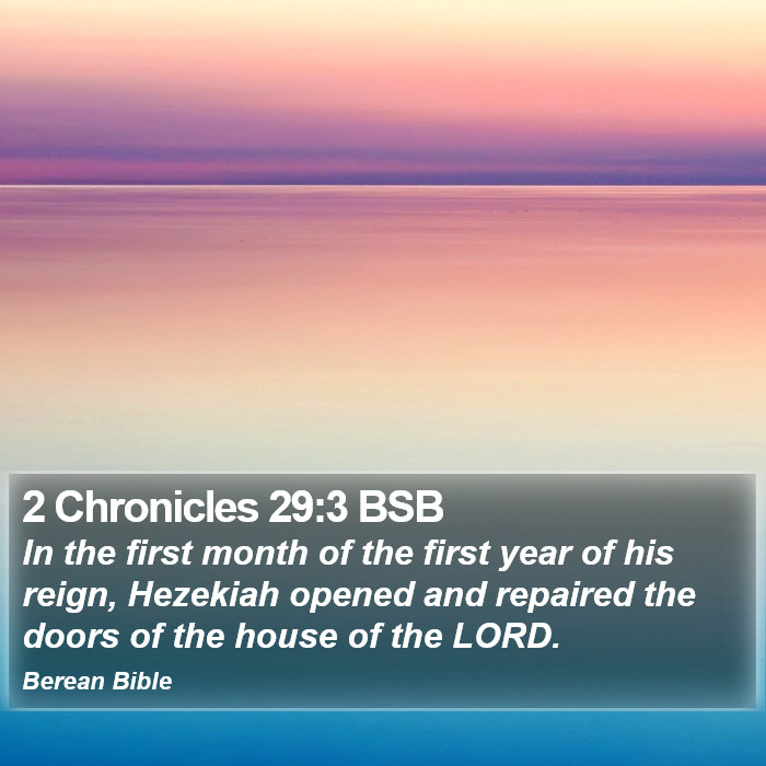 2 Chronicles 29:3 BSB Bible Study