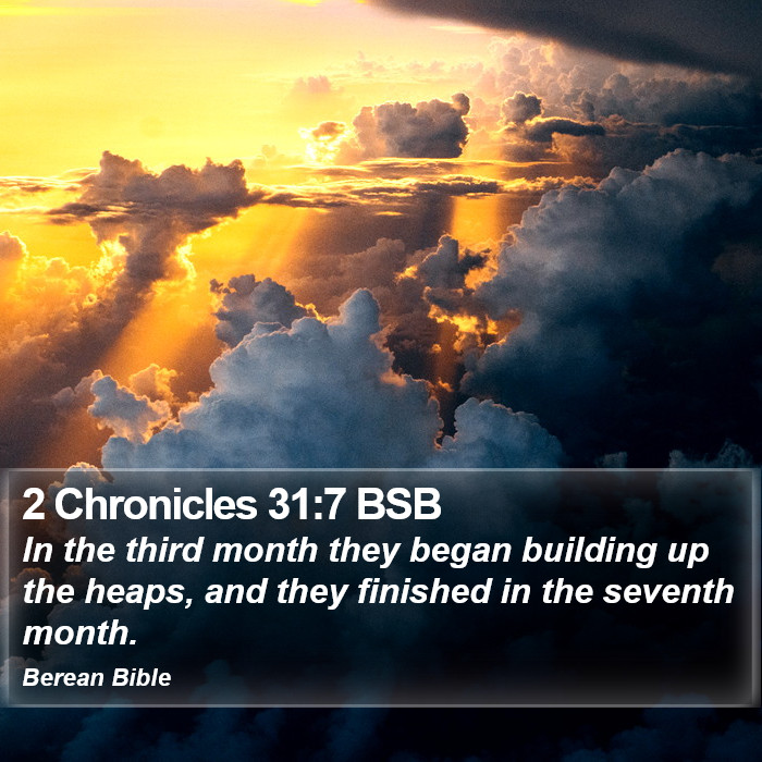 2 Chronicles 31:7 BSB Bible Study