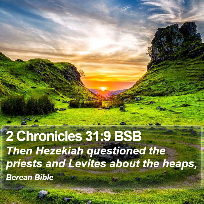 2 Chronicles 31:9 BSB Bible Study