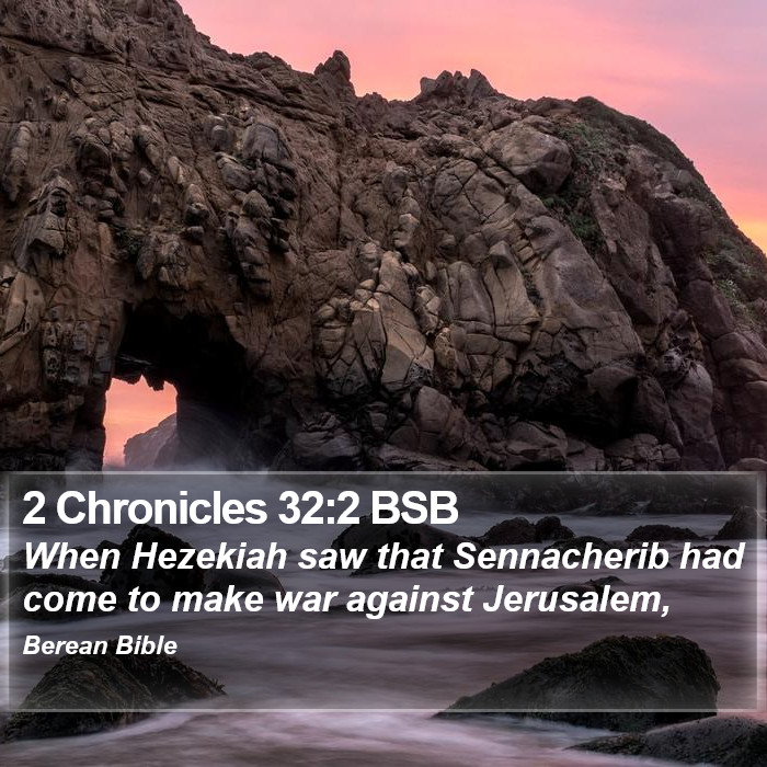 2 Chronicles 32:2 BSB Bible Study