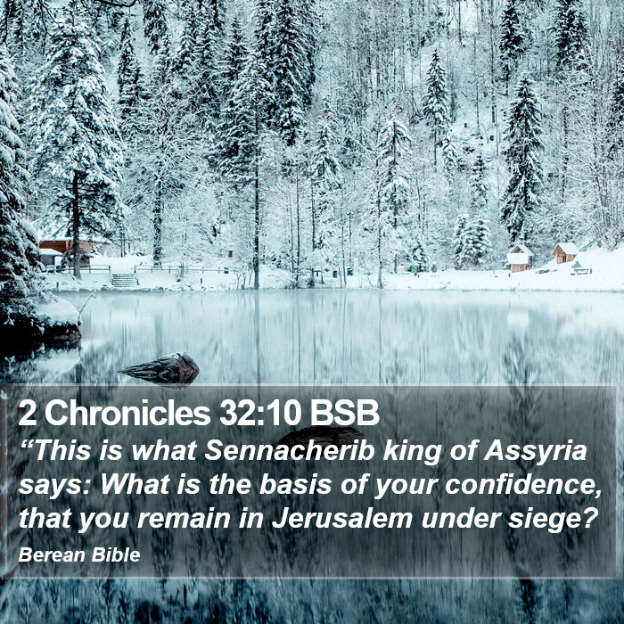 2 Chronicles 32:10 BSB Bible Study