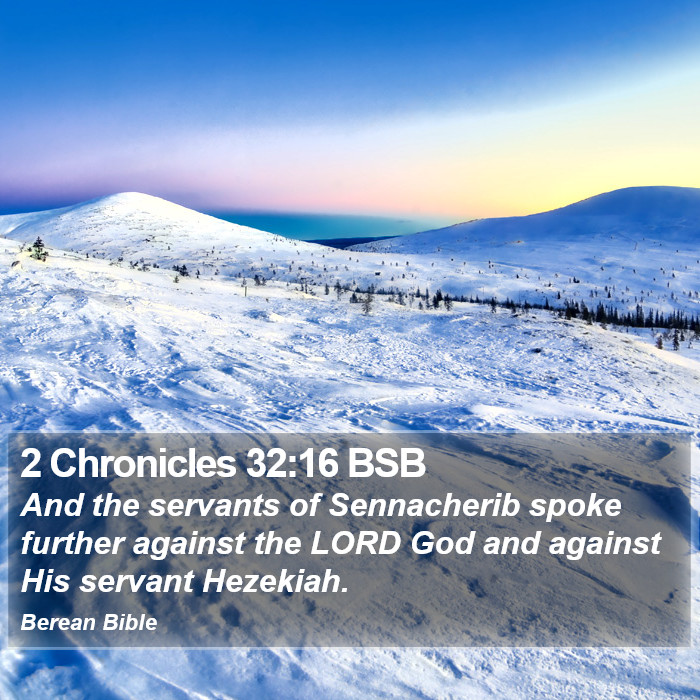 2 Chronicles 32:16 BSB Bible Study