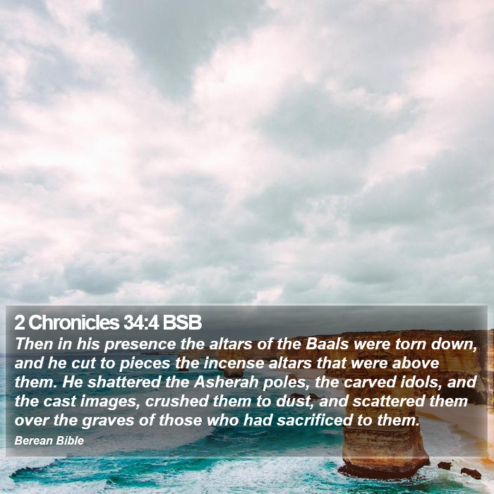 2 Chronicles 34:4 BSB Bible Study