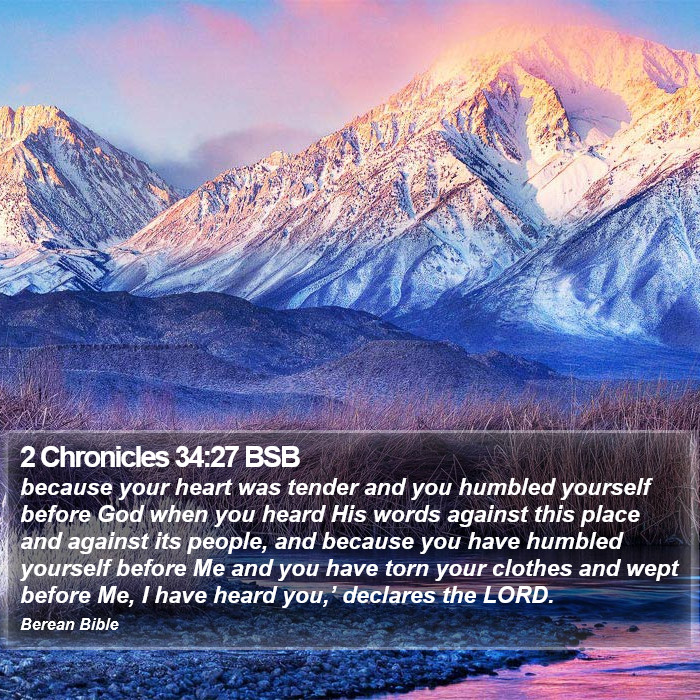 2 Chronicles 34:27 BSB Bible Study