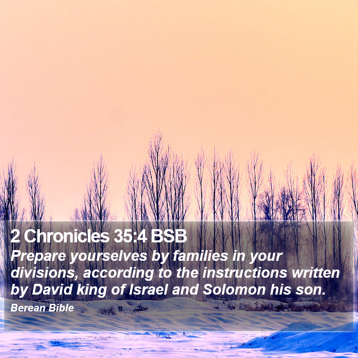 2 Chronicles 35:4 BSB Bible Study