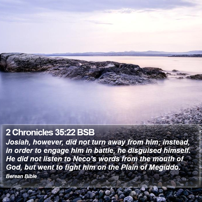 2 Chronicles 35:22 BSB Bible Study