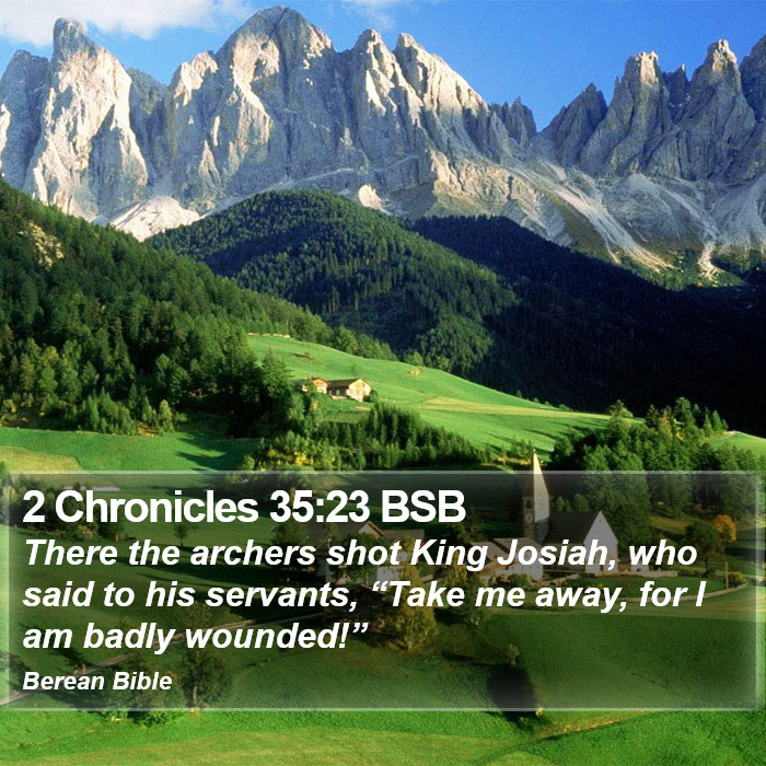 2 Chronicles 35:23 BSB Bible Study