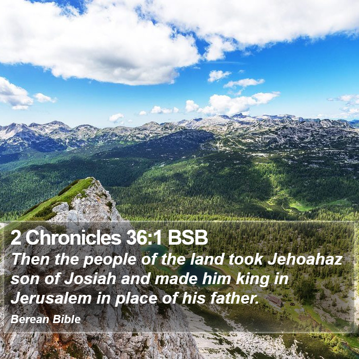 2 Chronicles 36:1 BSB Bible Study