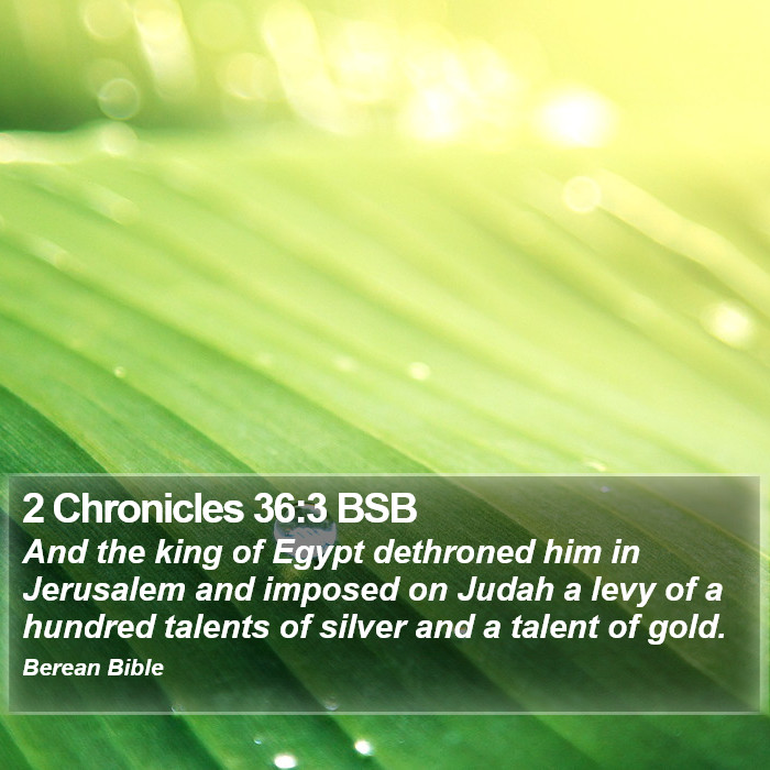 2 Chronicles 36:3 BSB Bible Study