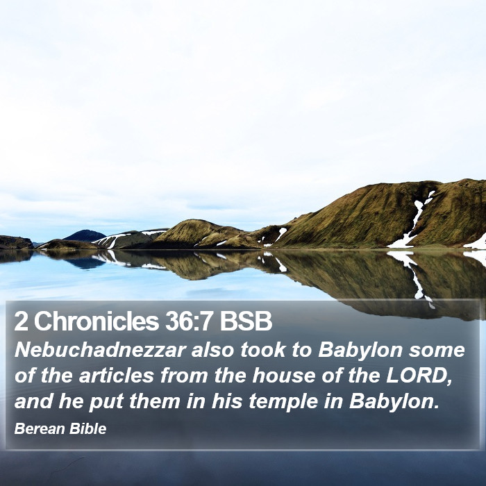 2 Chronicles 36:7 BSB Bible Study