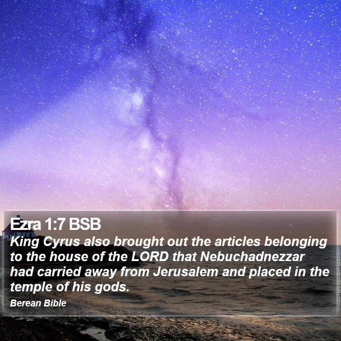 Ezra 1:7 BSB Bible Study