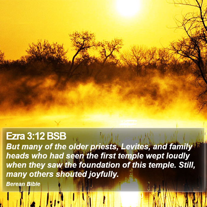 Ezra 3:12 BSB Bible Study