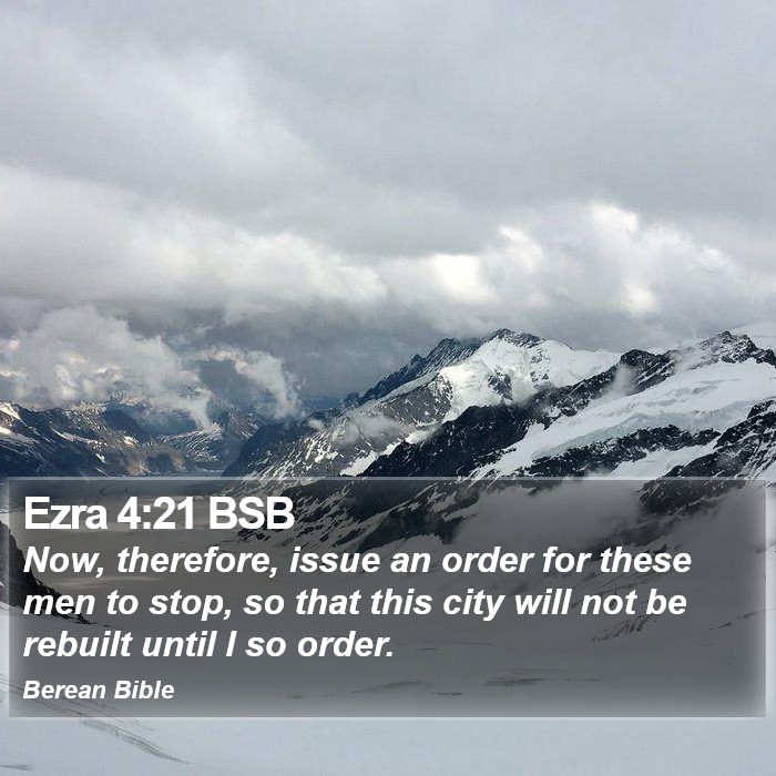 Ezra 4:21 BSB Bible Study