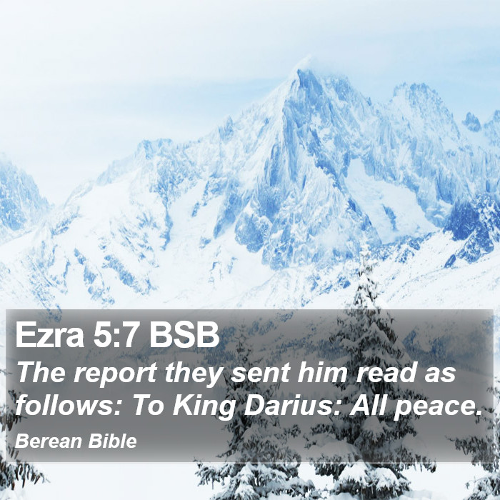 Ezra 5:7 BSB Bible Study