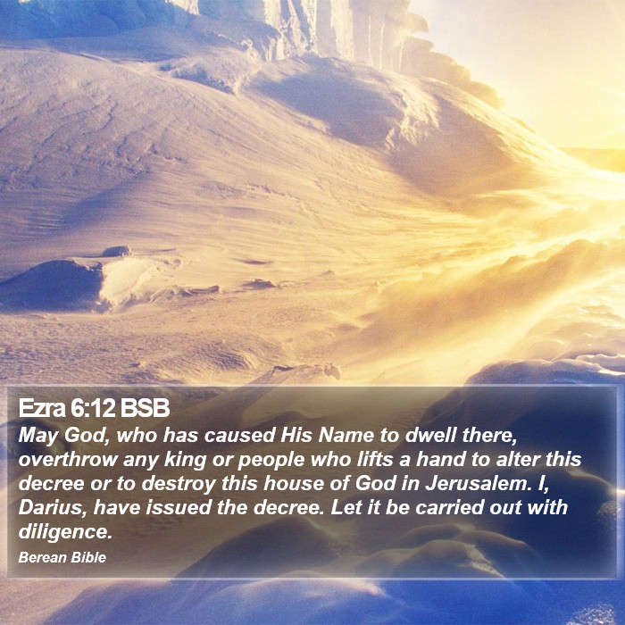 Ezra 6:12 BSB Bible Study