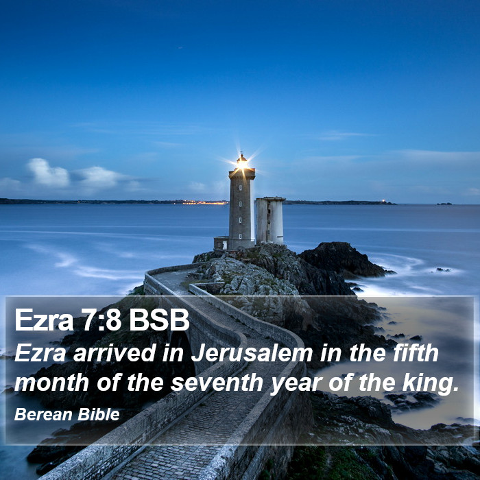 Ezra 7:8 BSB Bible Study