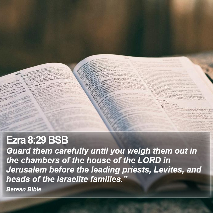 Ezra 8:29 BSB Bible Study