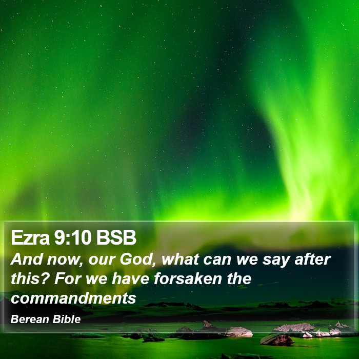 Ezra 9:10 BSB Bible Study