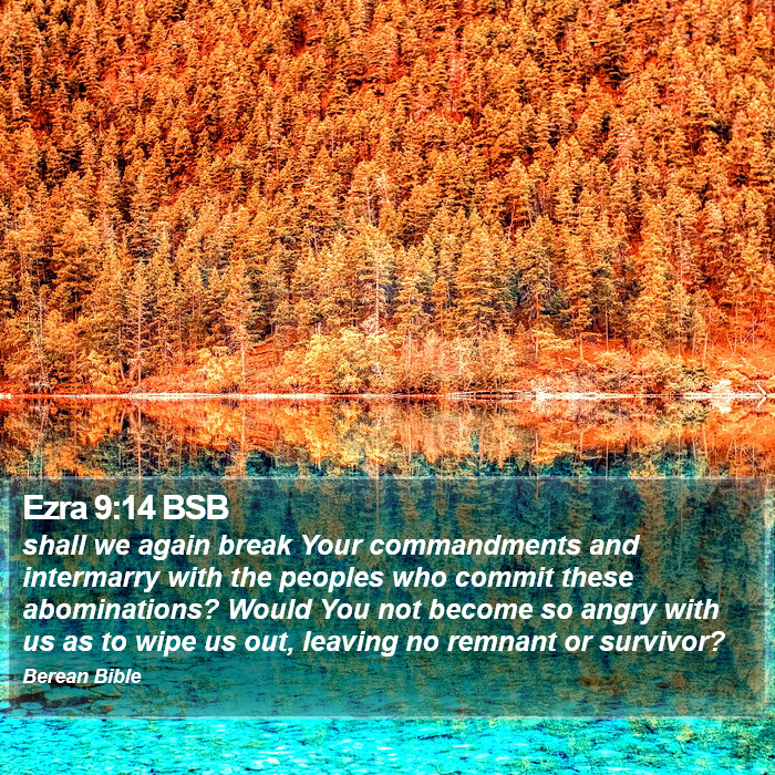 Ezra 9:14 BSB Bible Study