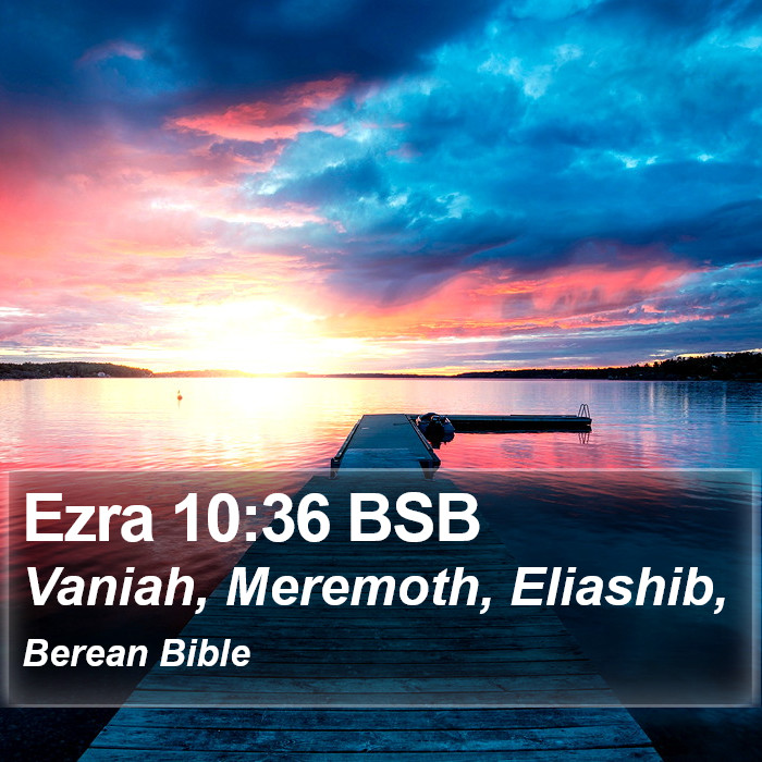 Ezra 10:36 BSB Bible Study