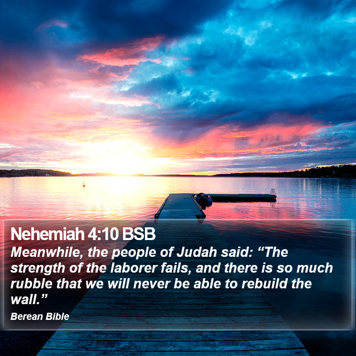 Nehemiah 4:10 BSB Bible Study