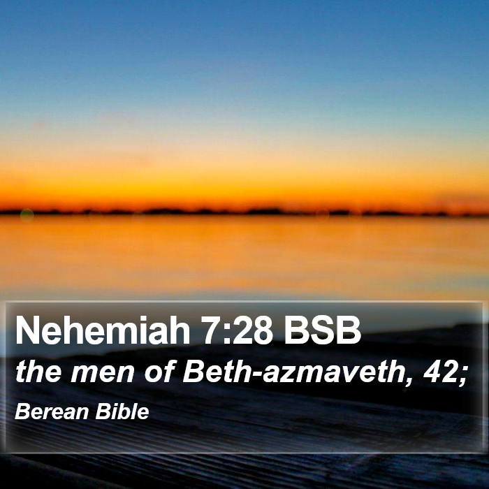 Nehemiah 7:28 BSB Bible Study