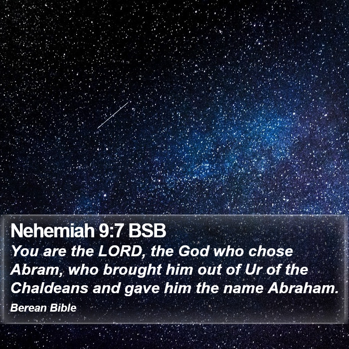 Nehemiah 9:7 BSB Bible Study