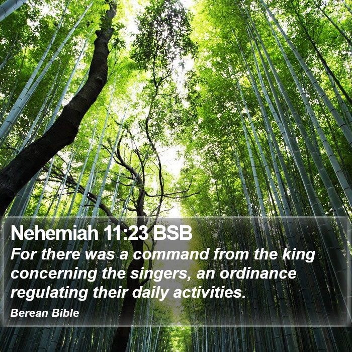 Nehemiah 11:23 BSB Bible Study