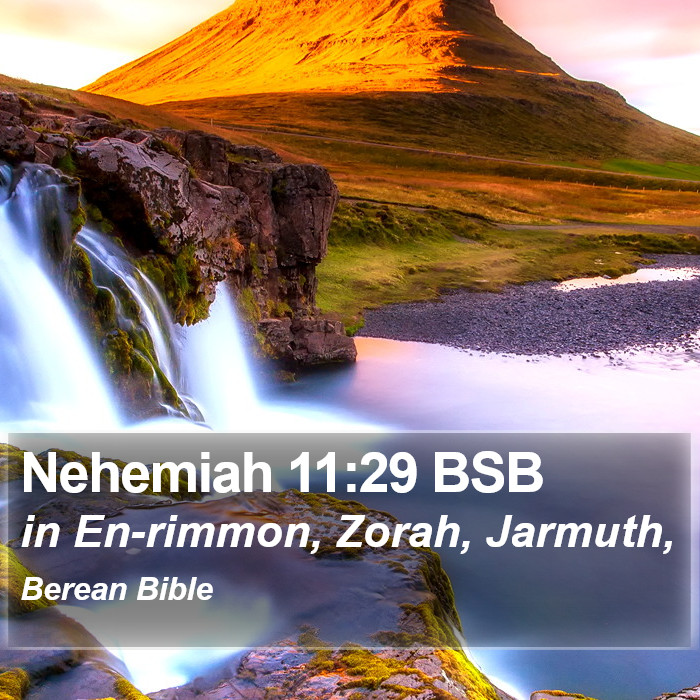 Nehemiah 11:29 BSB Bible Study