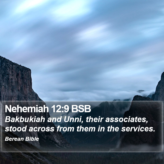 Nehemiah 12:9 BSB Bible Study