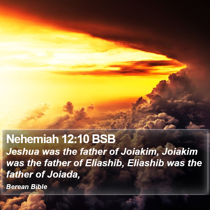 Nehemiah 12:10 BSB Bible Study