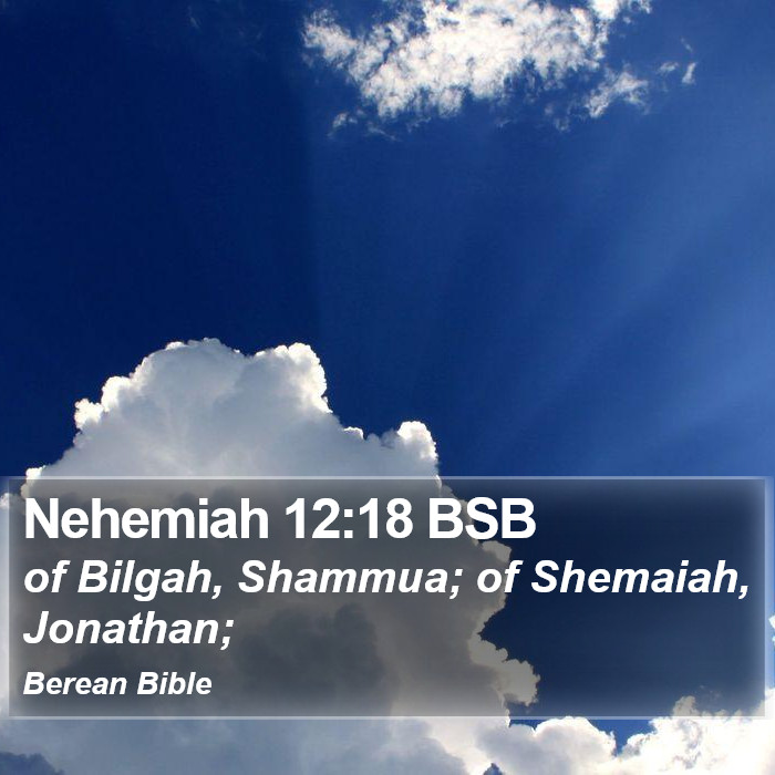 Nehemiah 12:18 BSB Bible Study